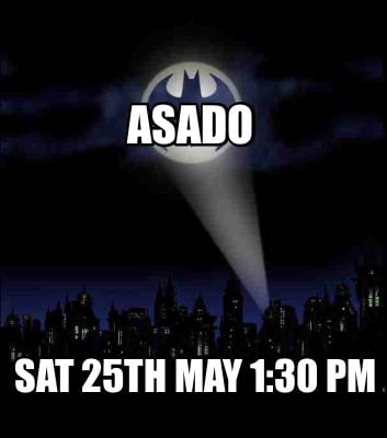 asado-sat-25th-may-130-pm