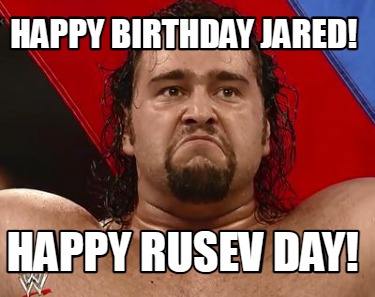 happy-birthday-jared-happy-rusev-day