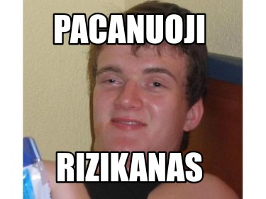 pacanuoji-rizikanas7