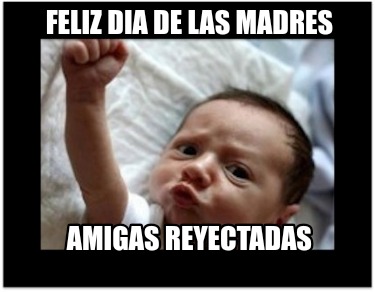 feliz-dia-de-las-madres-amigas-reyectadas