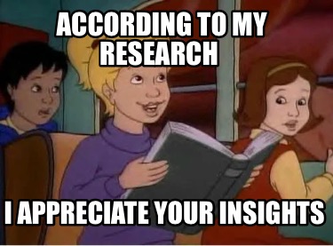 according-to-my-research-i-appreciate-your-insights