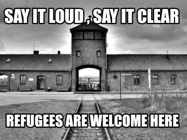 say-it-loud-say-it-clear-refugees-are-welcome-here
