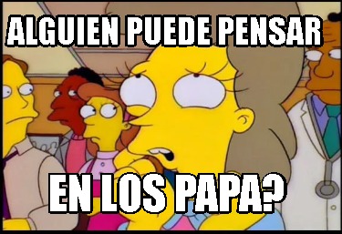 alguien-puede-pensar-en-los-papa