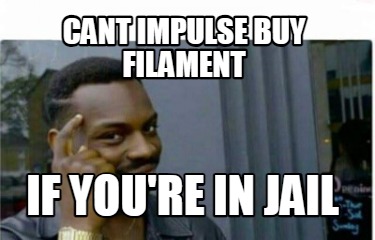 cant-impulse-buy-filament-if-youre-in-jail