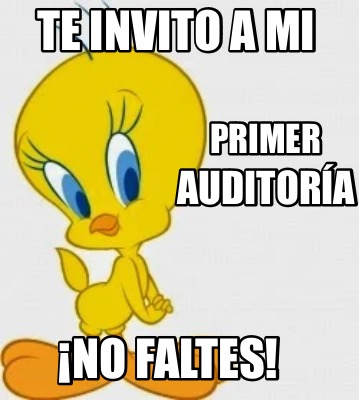 te-invito-a-mi-primer-auditora-no-faltes