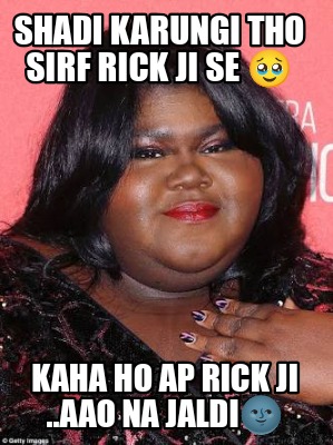 shadi-karungi-tho-sirf-rick-ji-se-kaha-ho-ap-rick-ji-..aao-na-jaldi