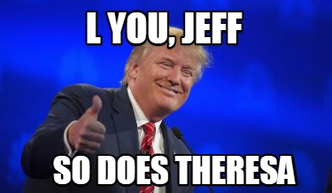 l-you-jeff-so-does-theresa