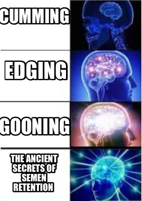 edging-the-ancient-secrets-of-semen-retention-gooning-cumming