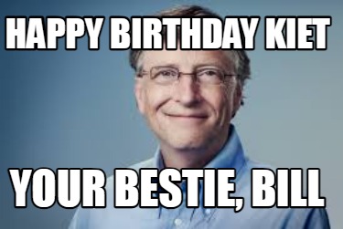happy-birthday-kiet-your-bestie-bill