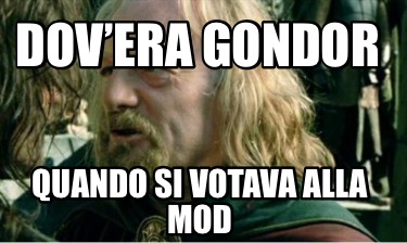 dovera-gondor-quando-si-votava-alla-mod