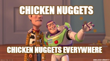 chicken-nuggets-chicken-nuggets-everywhere