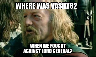 where-was-vasily82-when-we-fought-against-lord-general