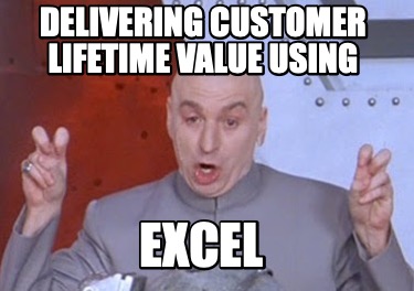 delivering-customer-lifetime-value-using-excel