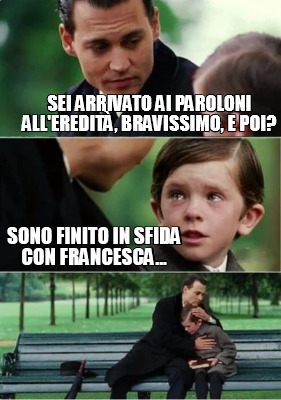 sei-arrivato-ai-paroloni-alleredit-bravissimo-e-poi-sono-finito-in-sfida-con-fra