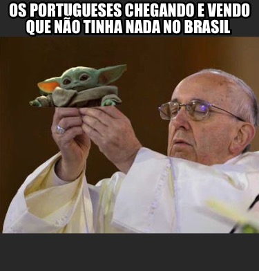 os-portugueses-chegando-e-vendo-que-no-tinha-nada-no-brasil