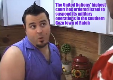 the-united-nations-highest-court-has-ordered-israel-to-suspend-its-military-oper
