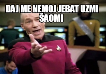 daj-me-nemoj-jebat-uzmi-aomi