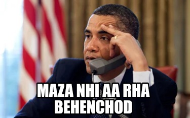 maza-nhi-aa-rha-behenchod
