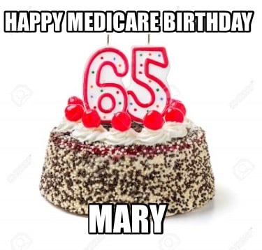 happy-medicare-birthday-mary