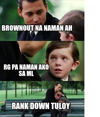 brownout-na-naman-ah-rank-down-tuloy-rg-pa-naman-ako-sa-ml