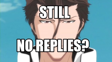 still-no-replies