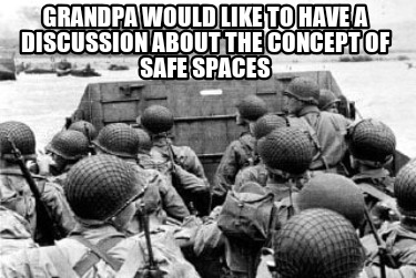 grandpa-would-like-to-have-a-discussion-about-the-concept-of-safe-spaces