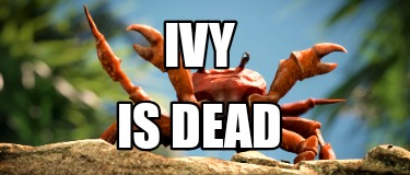 ivy-is-dead