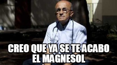 creo-que-ya-se-te-acabo-el-magnesol