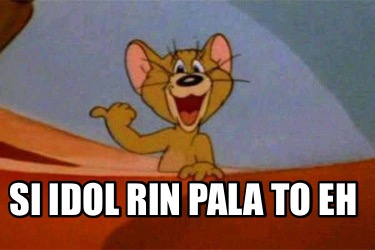 si-idol-rin-pala-to-eh