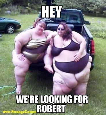 hey-were-looking-for-robert0