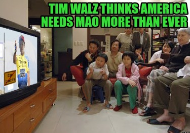 tim-walz-thinks-america-needs-mao-more-than-ever