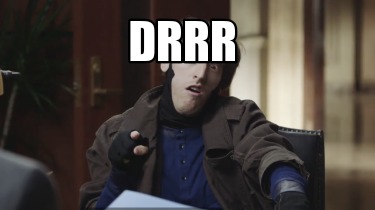 drrr