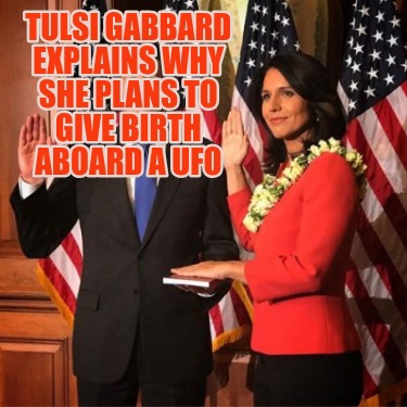 tulsi-gabbard-explains-why-she-plans-to-give-birth-aboard-a-ufo