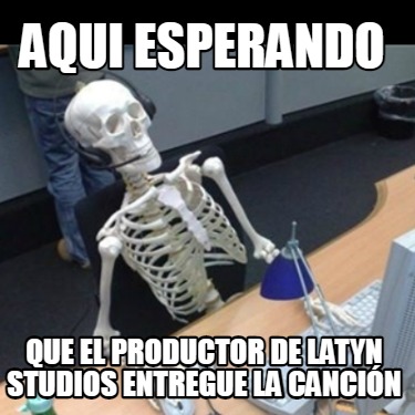 aqui-esperando-que-el-productor-de-latyn-studios-entregue-la-cancin