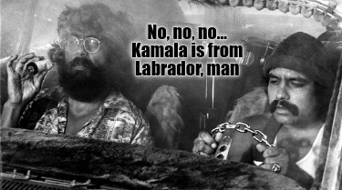 no-no-no...-kamala-is-from-labrador-man