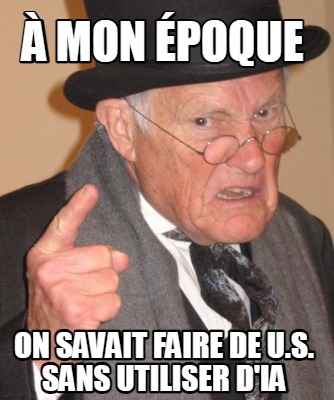 -mon-poque-on-savait-faire-de-u.s.-sans-utiliser-dia
