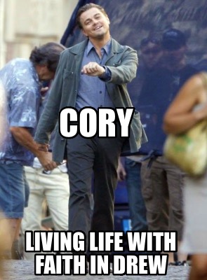 cory-living-life-with-faith-in-drew