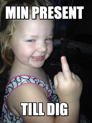 min-present-till-dig