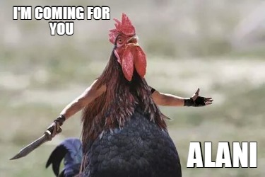 im-coming-for-you-alani
