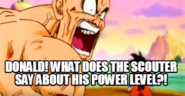 donald-what-does-the-scouter-say-about-his-power-level