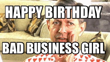 happy-birthday-bad-business-girl