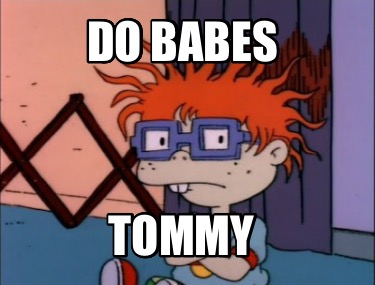 do-babes-tommy