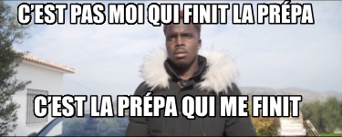 cest-pas-moi-qui-finit-la-prpa-cest-la-prpa-qui-me-finit