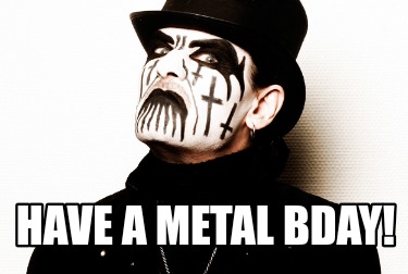 have-a-metal-bday