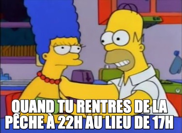 quand-tu-rentres-de-la-pche-22h-au-lieu-de-17h
