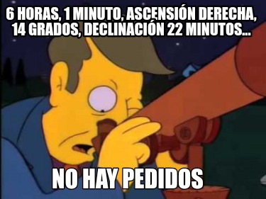 6-horas-1-minuto-ascensin-derecha-14-grados-declinacin-22-minutos...-no-hay-pedi