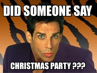 did-someone-say-christmas-party-
