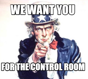 we-want-you-for-the-control-room