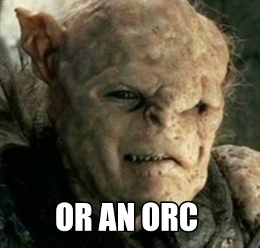 or-an-orc