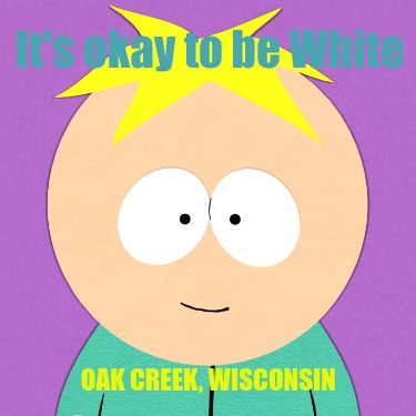 its-okay-to-be-white-oak-creek-wisconsin